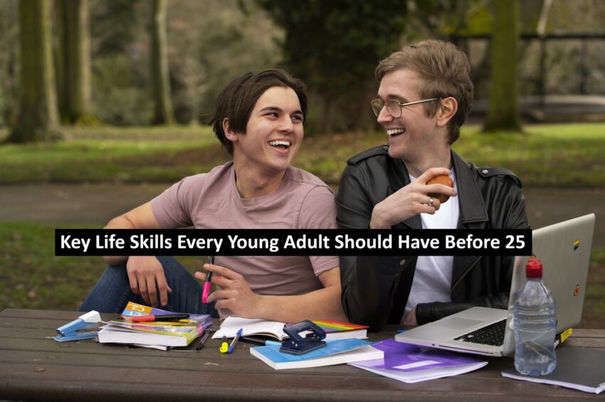 Key Life Skills Every Young Adult Should Have Before 25